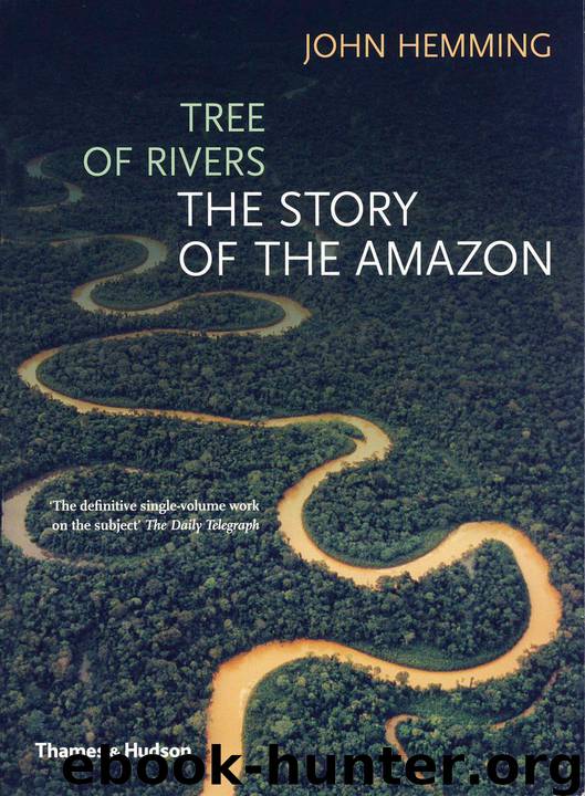 Tree of Rivers: The Story of the Amazon by John Hemming