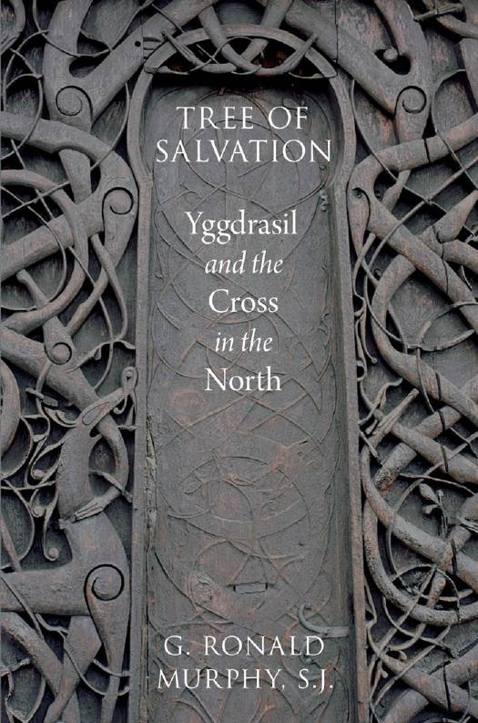 Tree of Salvation: Yggdrasil and the Cross in the North by G. Ronald Murphy
