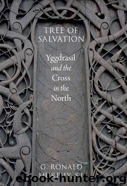 Tree of Salvation: Yggdrasil and the Cross in the North by G. Ronald S.J. Murphy