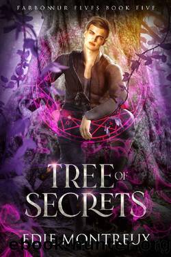 Tree of Secrets: MM Romantic Fantasy (Farbonnur Elves Book 5) by Edie Montreux