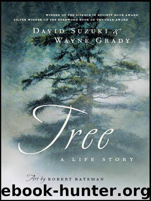 Tree: A Life Story by David Suzuki & Wayne Grady