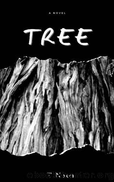 Tree: A Young Adult Fringe Reality Romance by T. Nixon