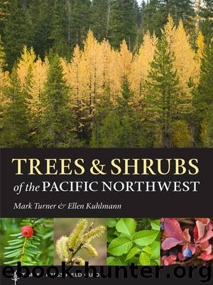 Trees and Shrubs of the Pacific Northwest by Mark Turner