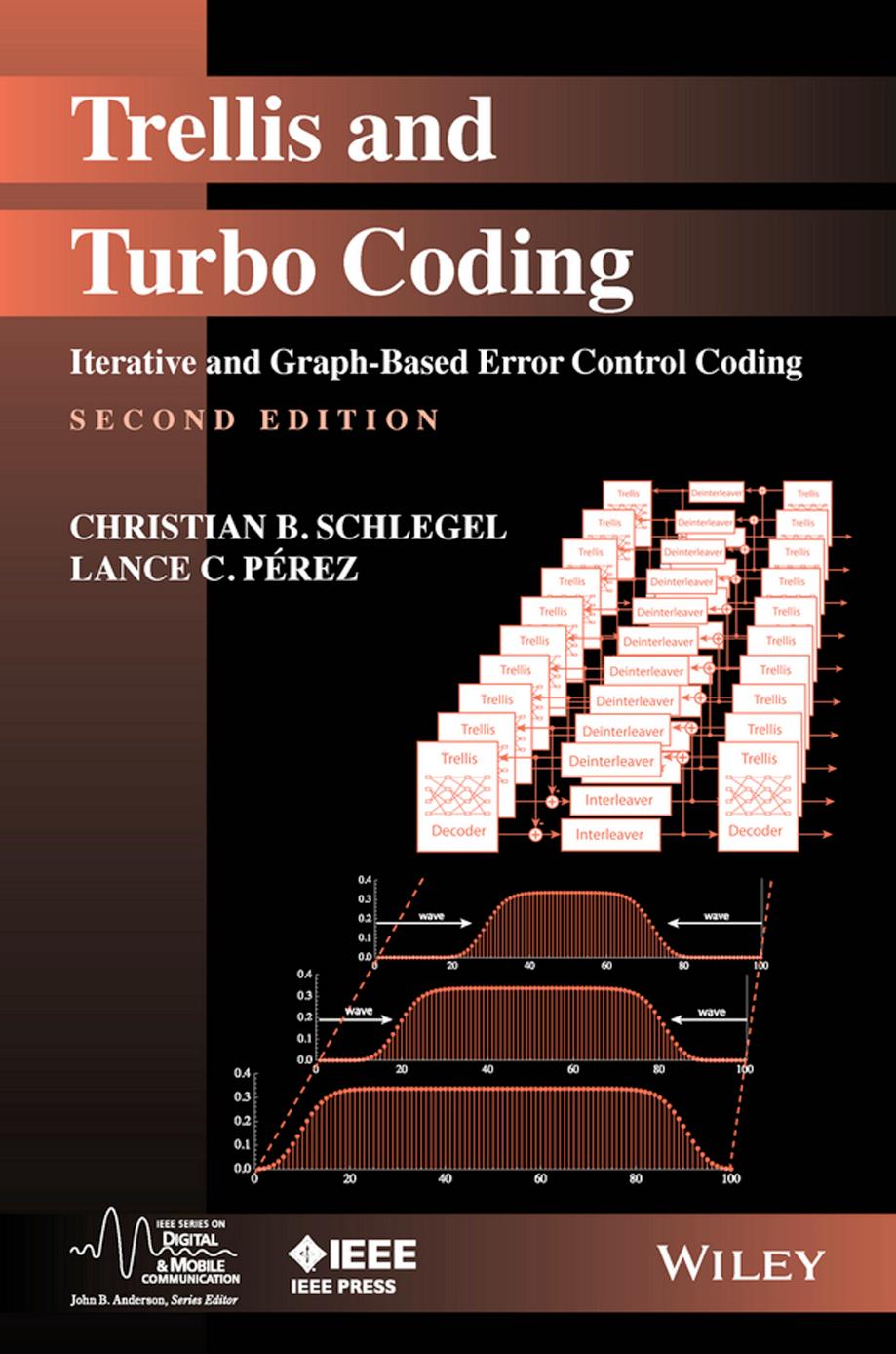 Trellis and turbo coding by Schlegel Christian; Perez Lance