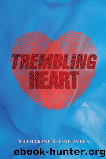 Trembling Heart by Katharine Stone Ayers