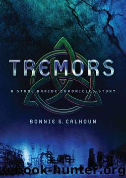 Tremors: A Stone Braide Chronicles Story by Bonnie S. Calhoun
