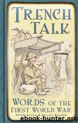 Trench Talk: Words of the First World War by Peter Doyle & Julian Walker