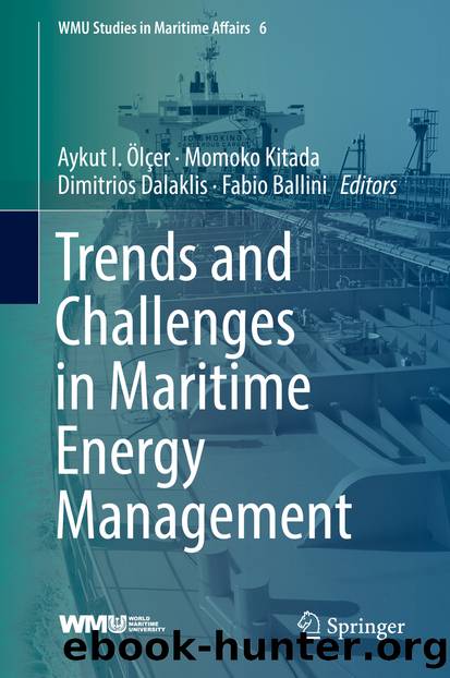 Trends and Challenges in Maritime Energy Management by Aykut I. Ölçer Momoko Kitada Dimitrios Dalaklis & Fabio Ballini