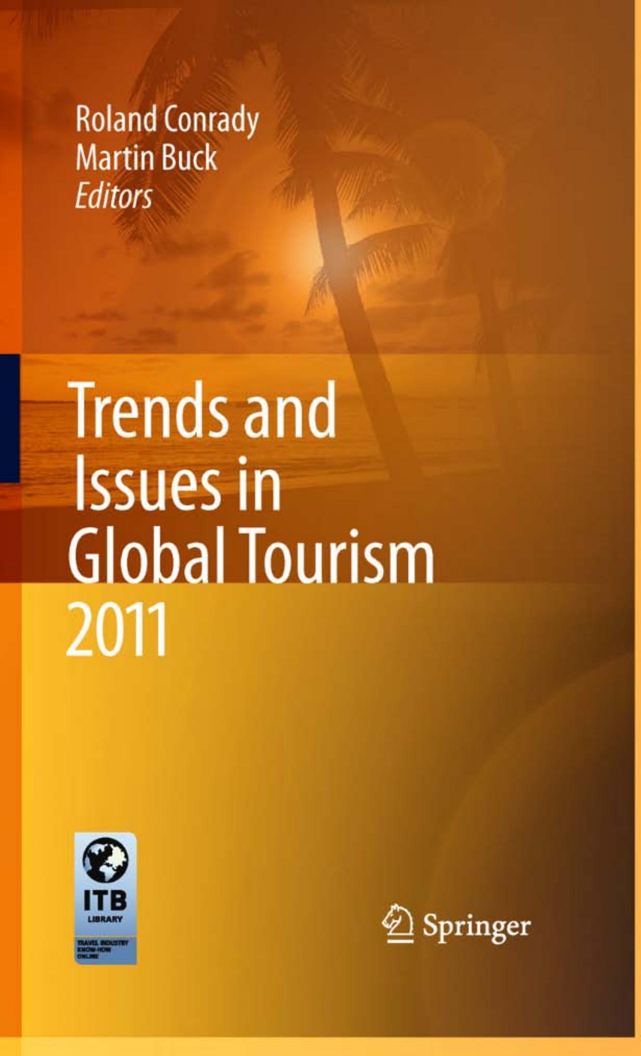 Trends and Issues in Global Tourism 2011 by Rolf Freitag Dennis Pyka (auth.) Roland Conrady Martin Buck (eds.)