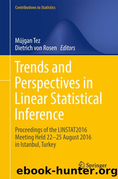 Trends and Perspectives in Linear Statistical Inference by Müjgan Tez & Dietrich von Rosen