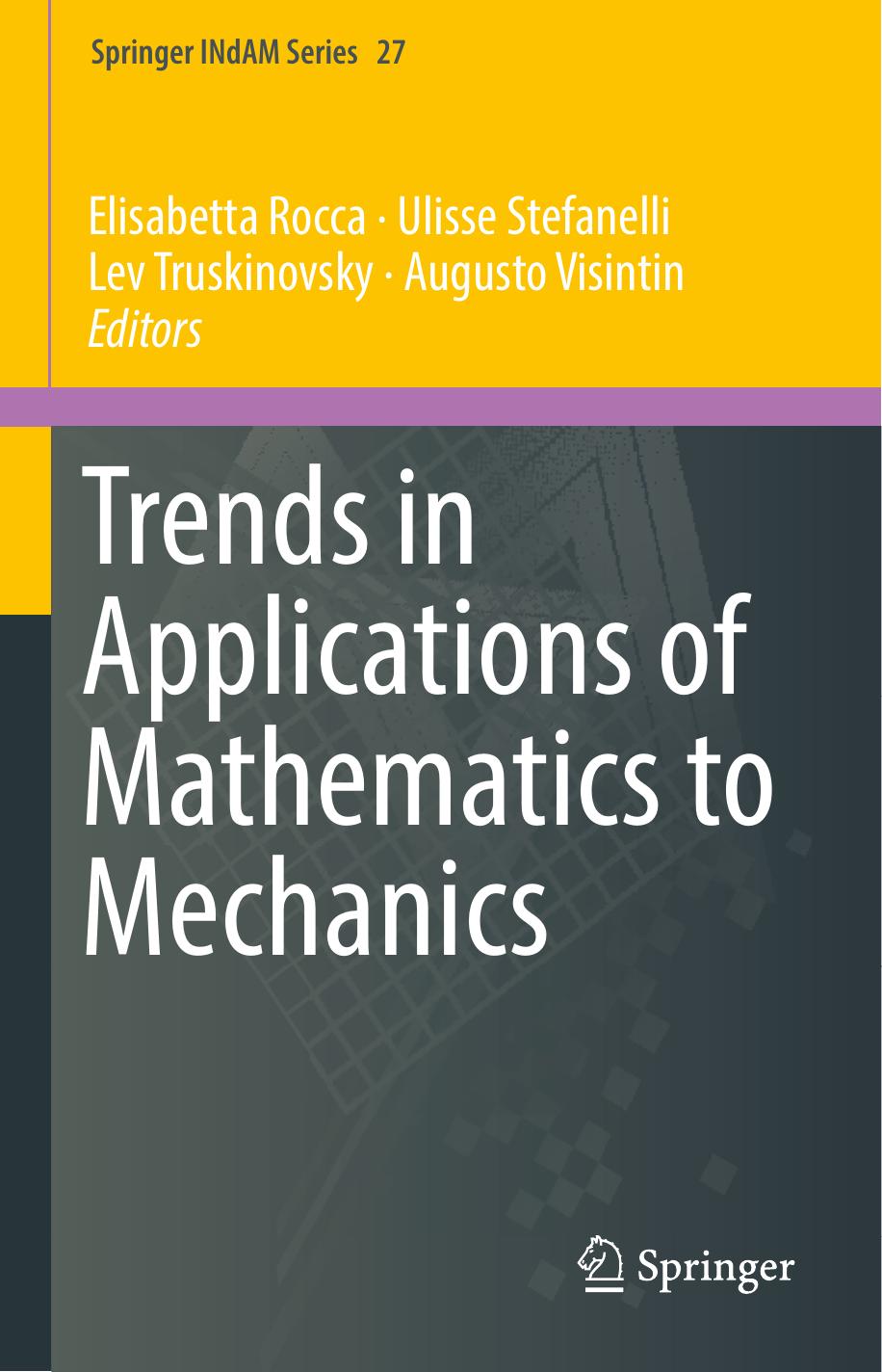 Trends in Applications of Mathematics to Mechanics by Elisabetta Rocca Ulisse Stefanelli Lev Truskinovsky Augusto Visintin
