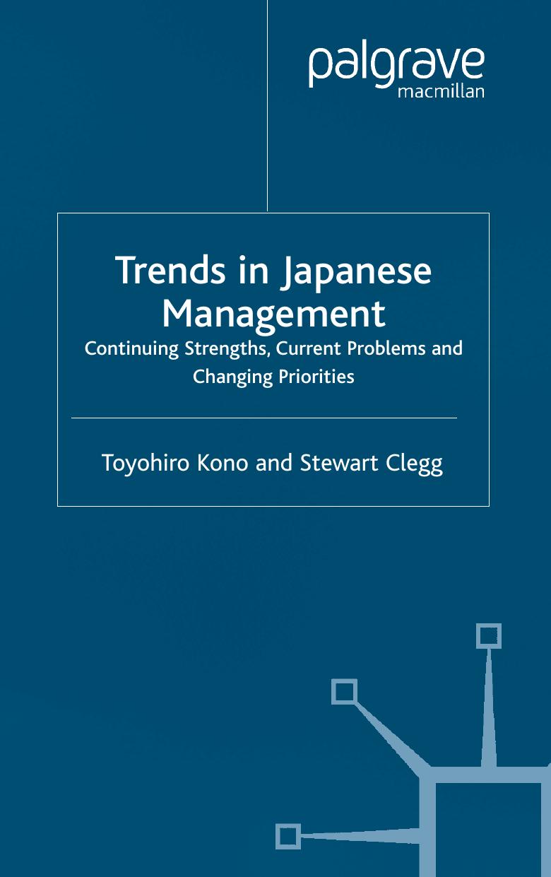 Trends in Japanese Management: Continuing Strengths, Current Problems and Changing Priorities by Toyohiro Kono Stewart Clegg