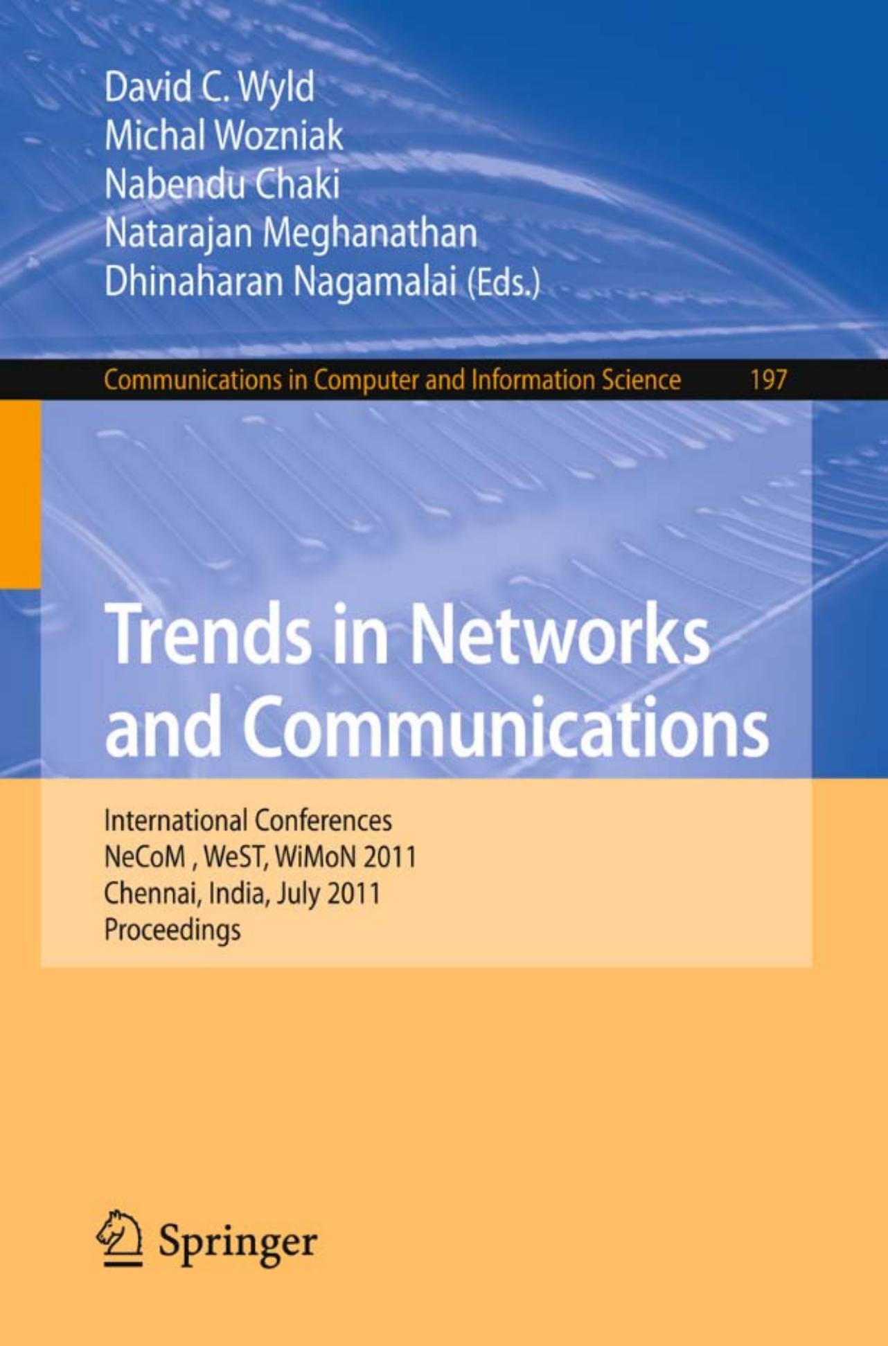 Trends in Network and Communications: International Conferences, NeCOM, WeST, WiMoN 2011, Chennai, India, July 15-17, 2011. Proceedings by unknow