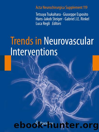 Trends in Neurovascular Interventions by Tetsuya Tsukahara Giuseppe Esposito Hans-Jakob Steiger Gabriel J.E. Rinkel & Luca Regli