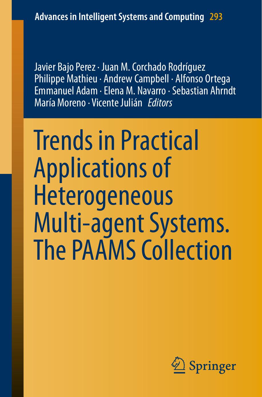 Trends in Practical Applications of Heterogeneous Multi-Agent Systems. The PAAMS Collection by unknow