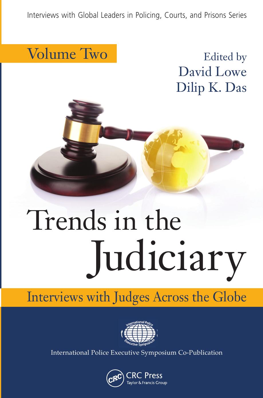 Trends in the judiciary : interviews with judges across the globe. Volume one by Michael M Berlin; Dilip K Das; Cliff Roberson