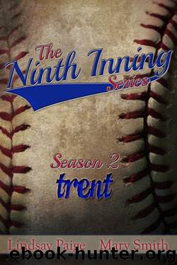 Trent (Season Two: The Ninth Inning #4) by Lindsay Paige & Mary Smith