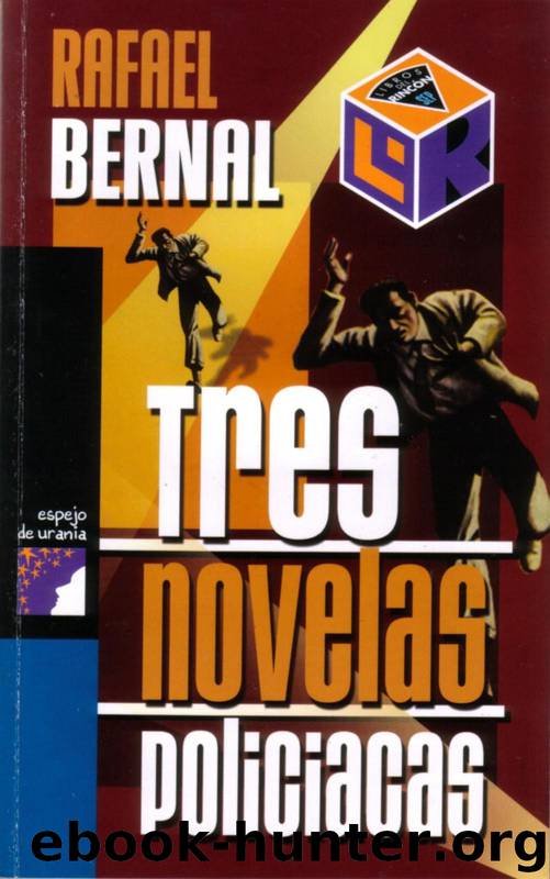 Tres Novelas Policiacas by Rafael Bernal