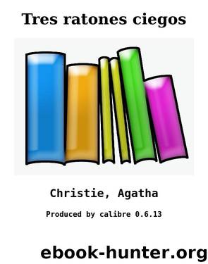 Tres ratones ciegos by Christie Agatha