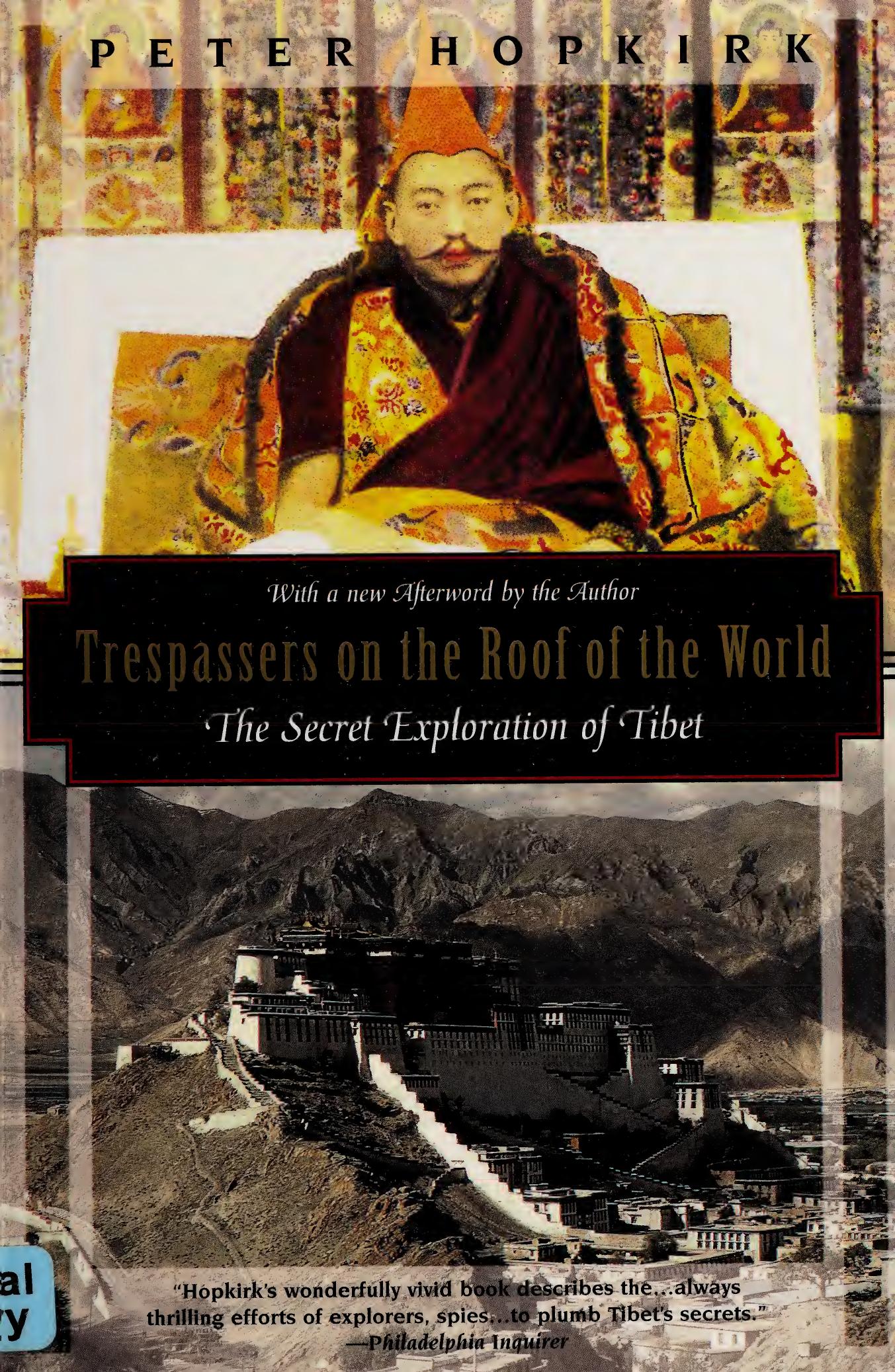Trespassers on the Roof of the World: The Secret Exploration of Tibet by Peter Hopkirk
