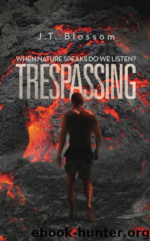 Trespassing by Blossom J. T
