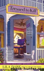 Tressed to Kill by Lila Dare