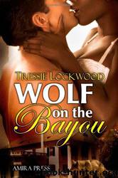 Tressie Lockwood by Wolf on the Bayou