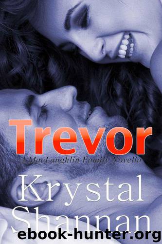 Trevor (A MacLaughlin Family Novella) by Shannan Krystal