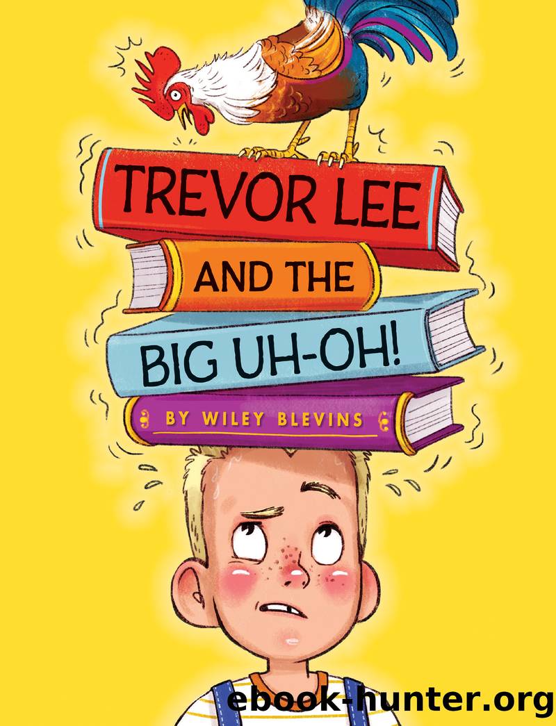 Trevor Lee and the Big Uh Oh! by Wiley Blevins