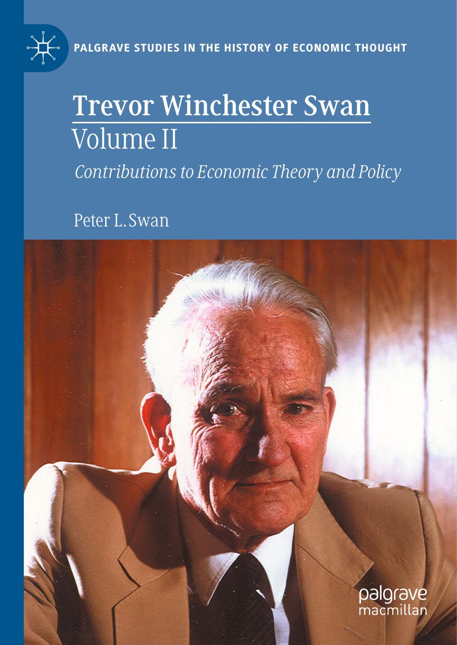 Trevor Winchester Swan, Volume II: Contributions to Economic Theory and Policy by Peter L. Swan