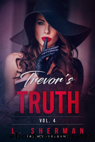 Trevor's Truth 4 by L. Sherman