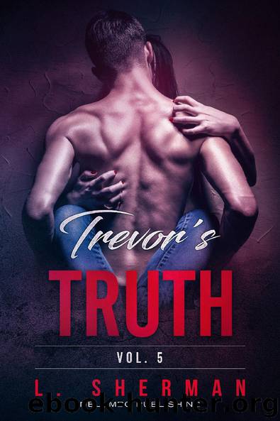 Trevor's Truth 5 by L. Sherman
