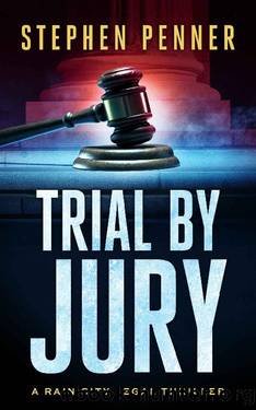 Trial By Jury (A Rain City Legal Thriller Book 2) by Stephen Penner