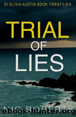 Trial Of Lies (DI Olivia Austin Book 26): A fast-paced crime thriller by Nic Roberts