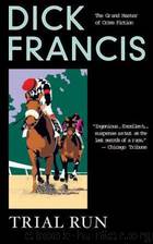Trial Run by Francis Dick
