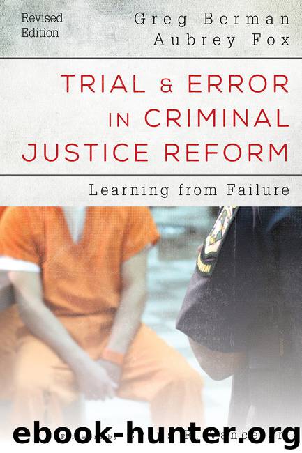 Trial and Error in Criminal Justice Reform: Learning from Failure (Urban Institute Press) by Fox Aubrey & Berman Greg