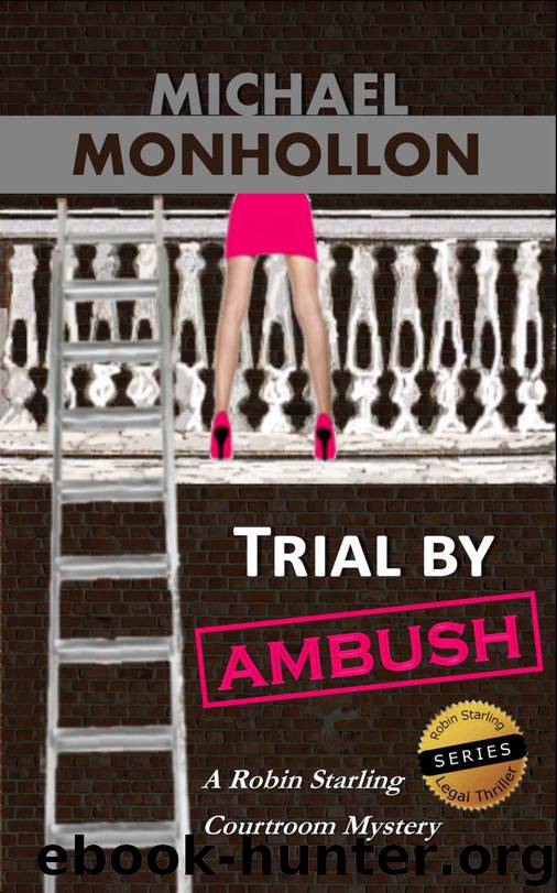Trial by Ambush (A Robin Starling Courtroom Mystery) by Michael Monhollon