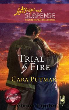 Trial by Fire by Cara Putman
