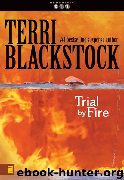 Trial by Fire by Terri Blackstock