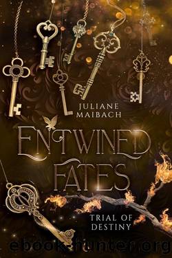 Trial of Destiny: Entwined Fates by Juliane Maibach