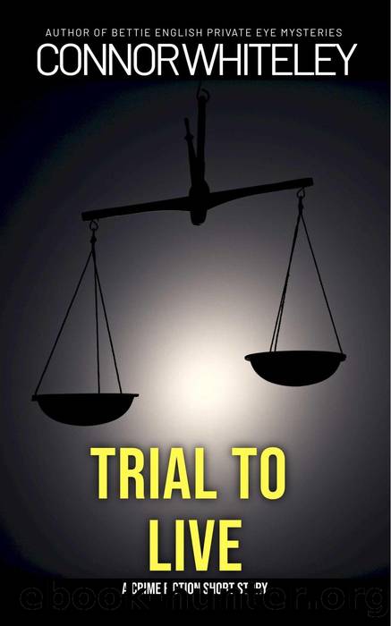 Trial to Live by Connor Whiteley