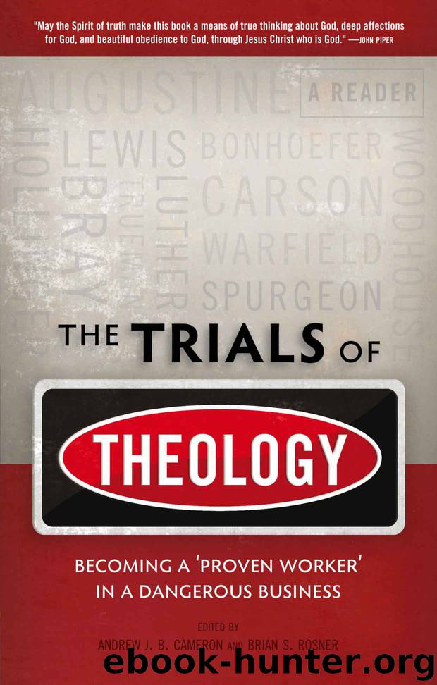Trials of Theology by Rosner Brian & Andrew Cameron