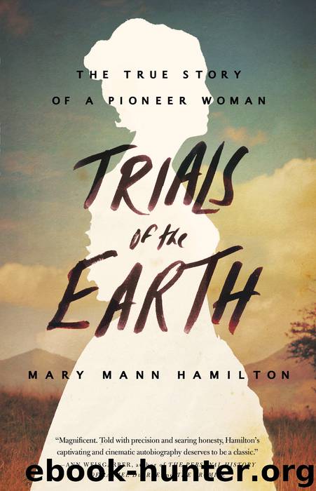 Trials of the Earth by Mary Mann Hamilton