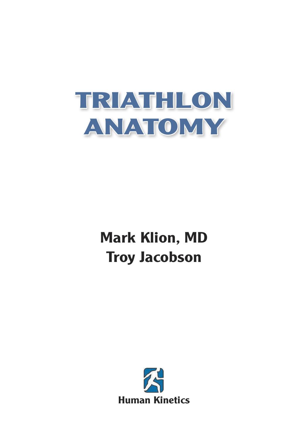 Triathlon anatomy by Mark Klion; Troy Jacobson