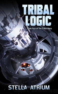 Tribal Logic: Book Four of The Tribal Wars by Stella Atrium