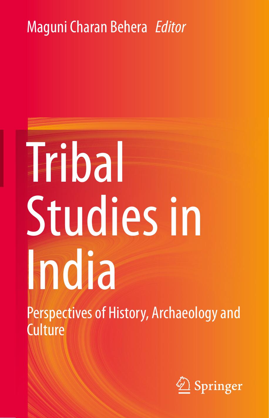 Tribal Studies in India: Perspectives of History, Archaeology and Culture by Maguni Charan Behera; (ed.)