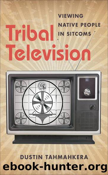 Tribal Television by Dustin Tahmahkera