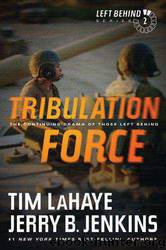 Tribulation Force: The Continuing Drama of Those Left Behind by Lahaye Tim & Jenkins Jerry B