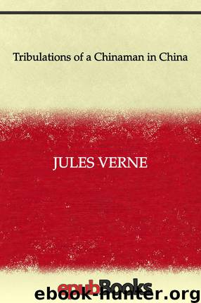Tribulations of a Chinaman in China by Jules Verne