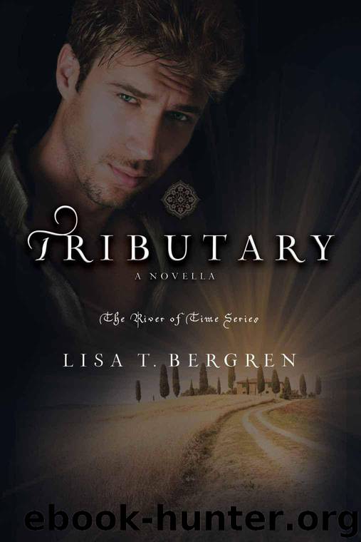 Tributary (River of Time 3.2 Novella) by Lisa T. Bergren